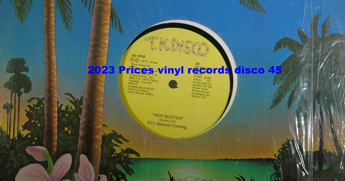 2023 Prices vinyl records disco 45