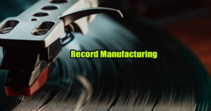 Record Manufacturing